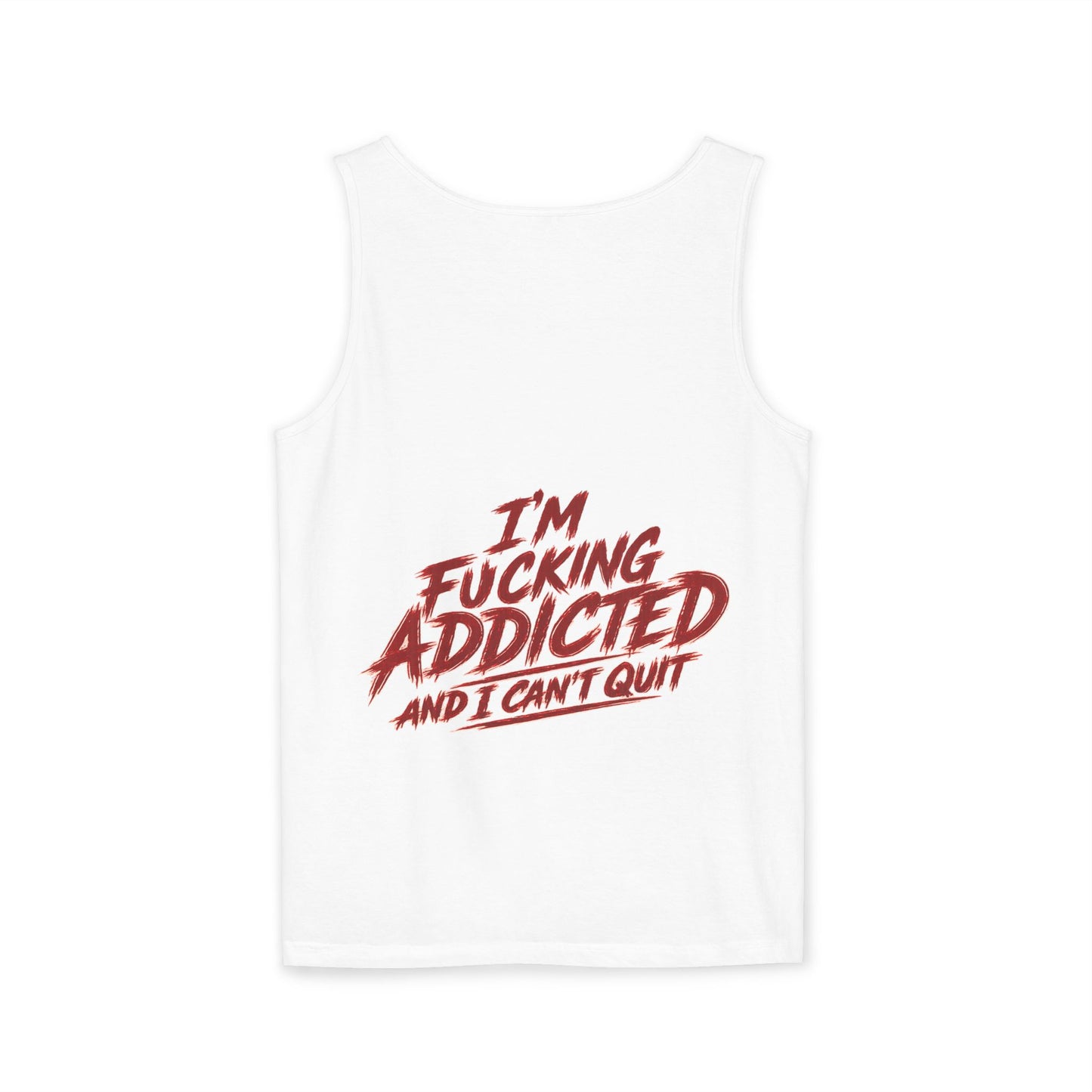 SCW 4 Life Tank Top — Bold Red Brush Script Front & "I’m Fucking Addicted and I Can’t Quit" Back